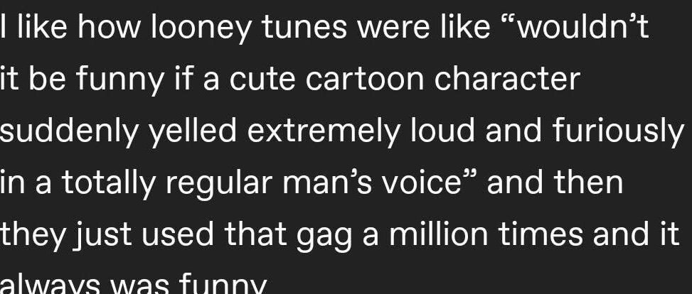 I like how looney tunes…